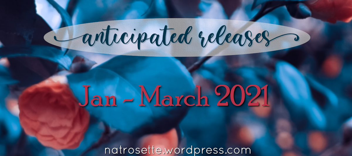 Anticipated Releases  |  Jan – March 2021